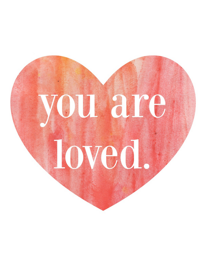 You Are Loved Printable